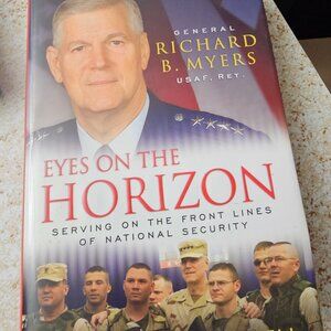 Eyes on the Horizon: Serving on the Front Lines of National Security Myers, Ric